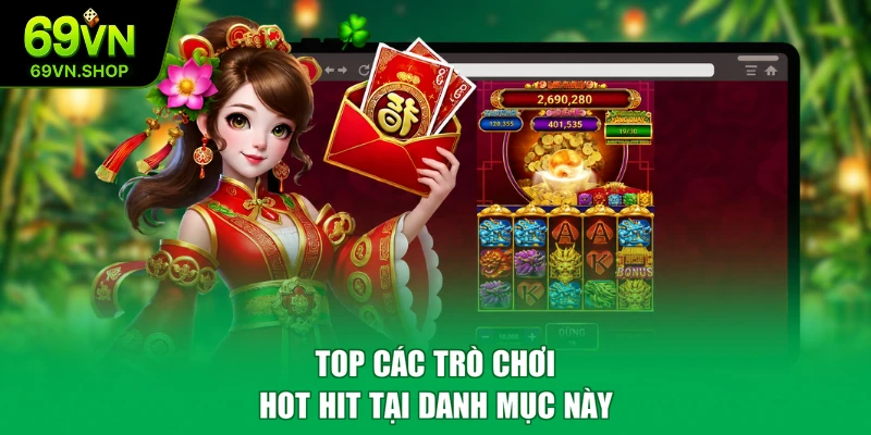 Top các trò chơi hot hit tại danh mục này